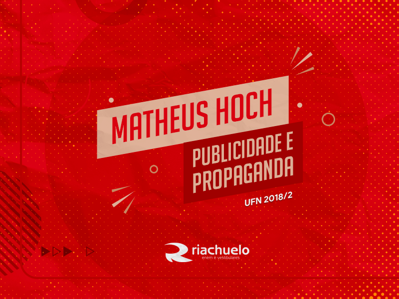 Publicidade e Propaganda / 2º Semestre / 2018